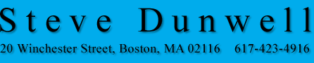 Steve Dunwell 20 Winchester Street, Boston, MA 02116 617-423-4916